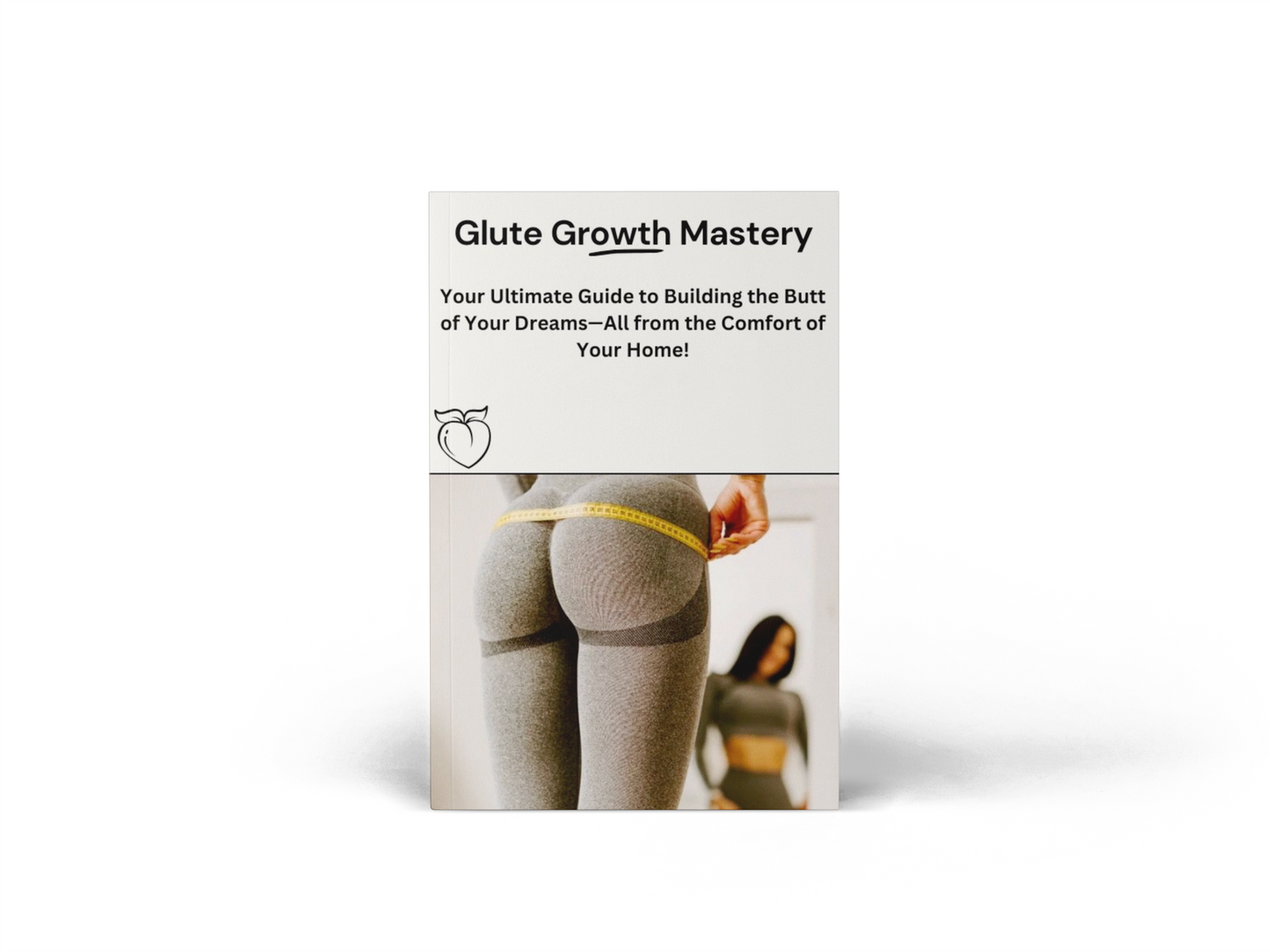 Glute Growth Mastery