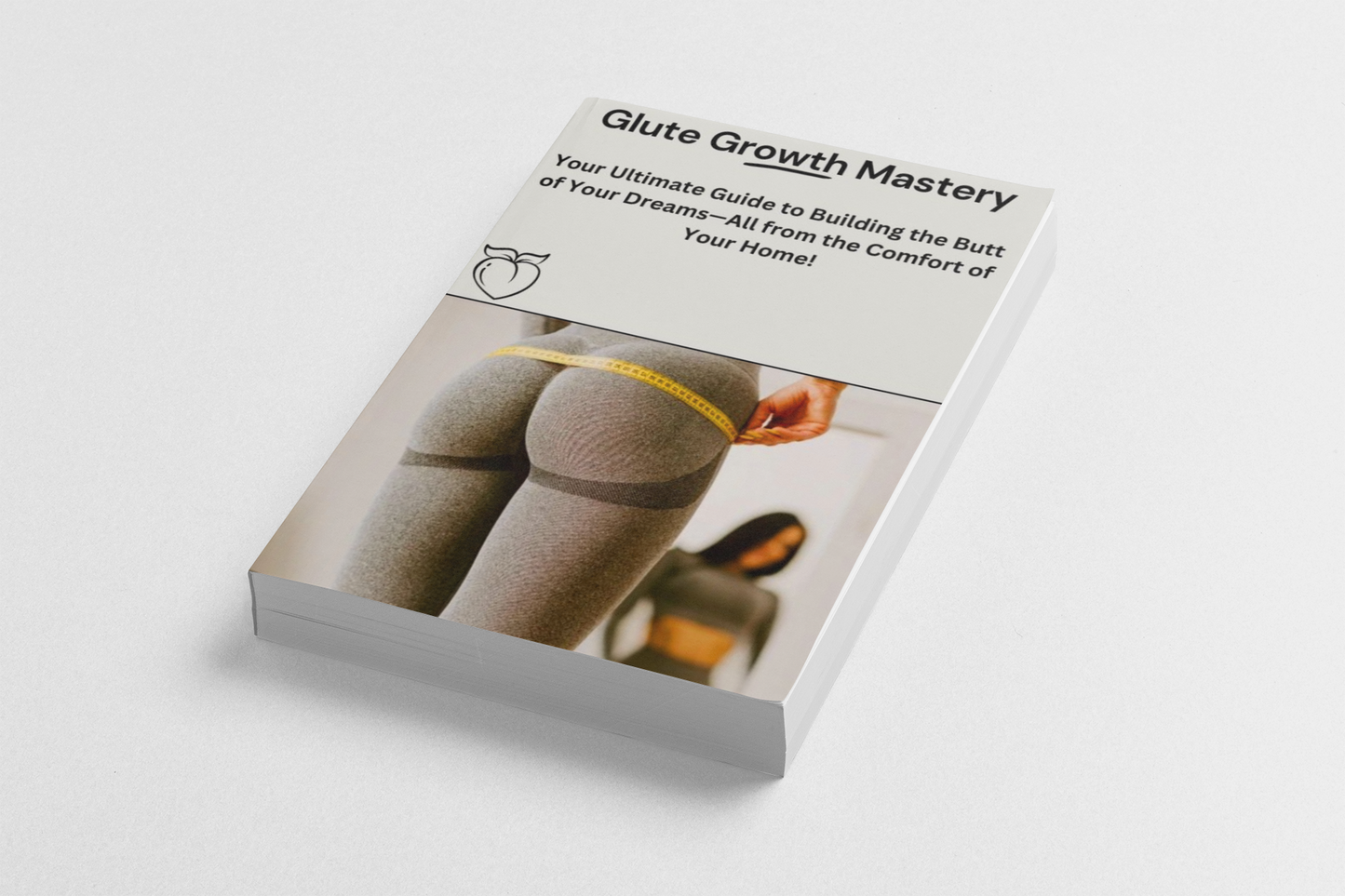 Glute Growth Mastery